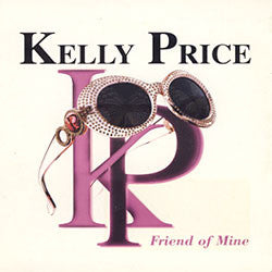 Kelly Price : Friend Of Mine (12")