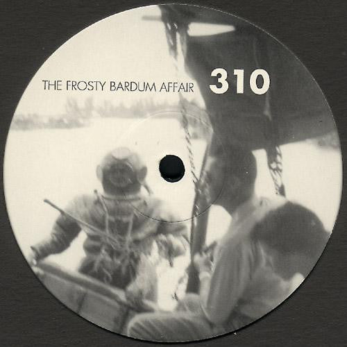 310 : The Frosty Bardum Affair (12", Promo)