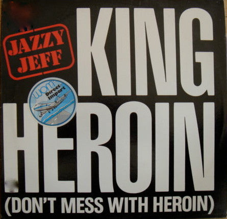 Jazzy Jeff : King Heroin (Don't Mess With Heroin) (12")