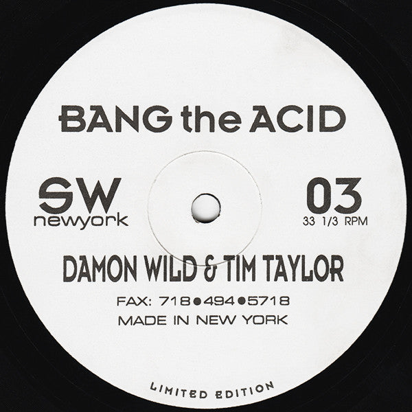 Damon Wild & Tim Taylor : Bang The Acid (12", S/Sided, Ltd)