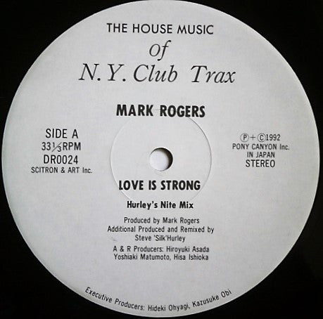 Mark Rogers / Tee Scott : Love Is Strong / Moments Of Madness (12")