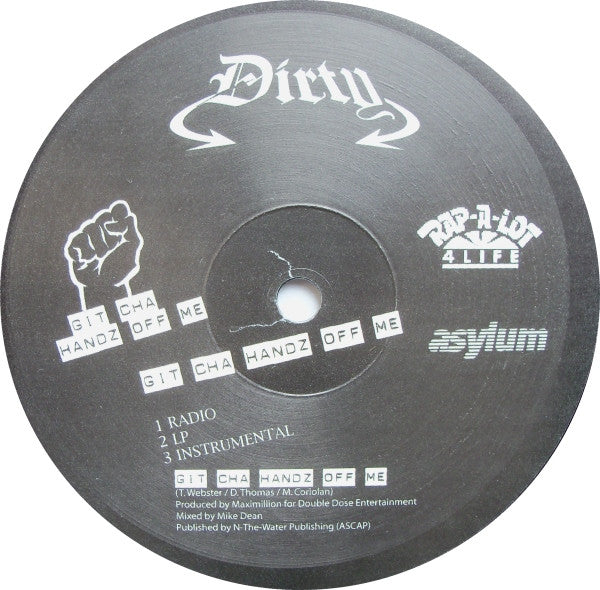Dirty (4) : Git Cha Handz Off Me (12")