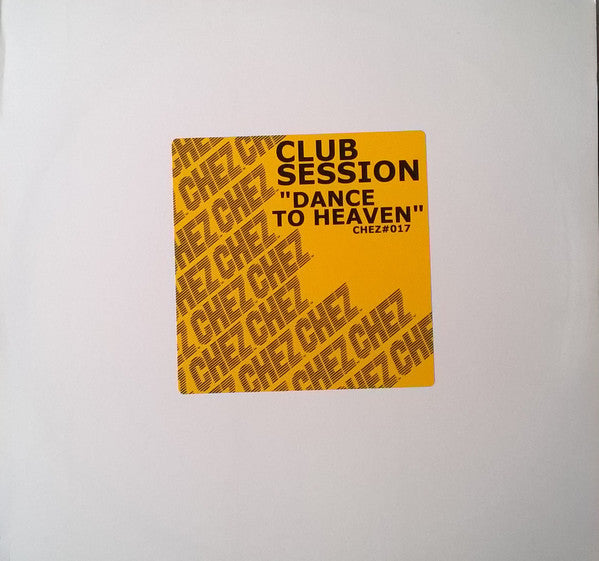Club Session : Dance To Heaven (12")