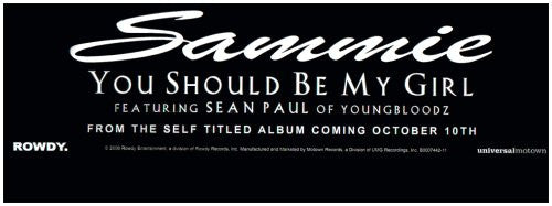 Sammie Featuring Sean Paul (2) Of YoungBloodz : You Should Be My Girl (12")