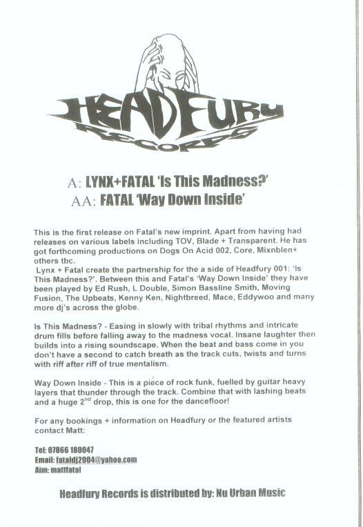Lynx (7) + Fatal (3) / Fatal (3) : Is This Madness / Way Down Inside (12")