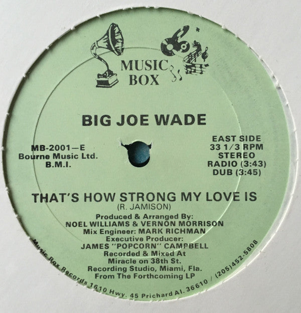 Big Joe Wade : That's How Strong My Love Is / When Somethin' Is Wrong With My Baby (12", Single)