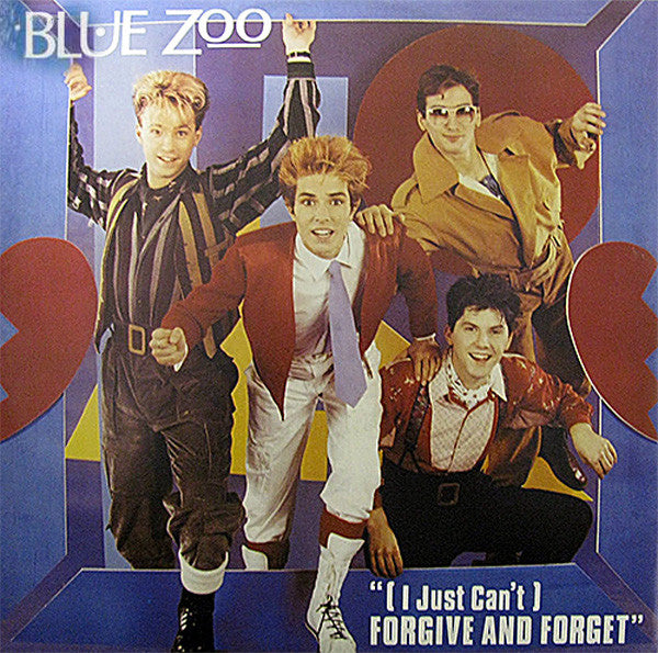 Blue Zoo : (I Just Can't) Forgive And Forget (12", Single)
