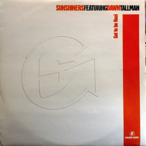 The Sunshiners Featuring Dawn Tallman : Got To Be Real (12")