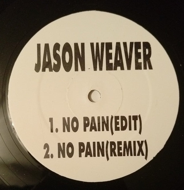 Jason Weaver : No Pain (12", Unofficial)
