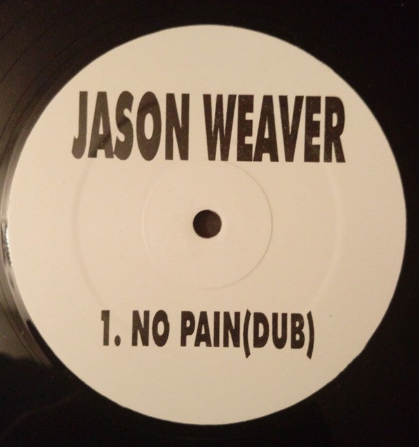 Jason Weaver : No Pain (12", Unofficial)