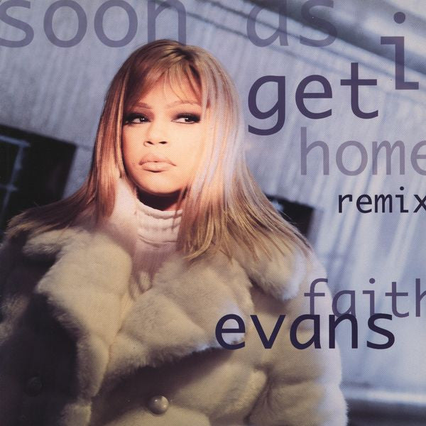 Faith Evans : Soon As I Get Home (Remix) (12")