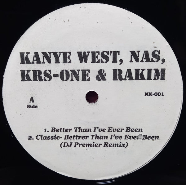Kanye West, Nas, KRS-One & Rakim / Juelz Santana : Better Than I've Ever Been / The Second Coming (12", Promo, Unofficial)