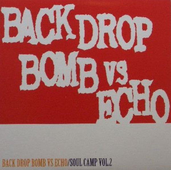 Back Drop Bomb Vs Echo (32) : Soul Camp Vol.2 (12", EP)