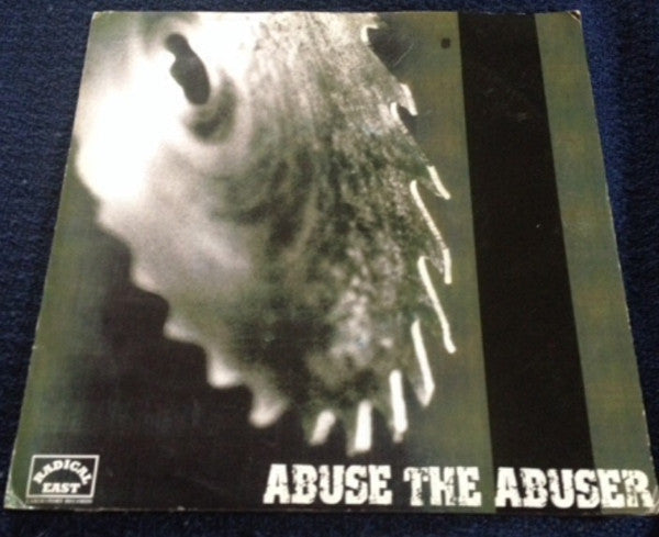 Abuse The Abuser / All Is Lost (3) : Split (7")