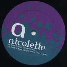 Nicolette : I Am Where The Party's At (12")