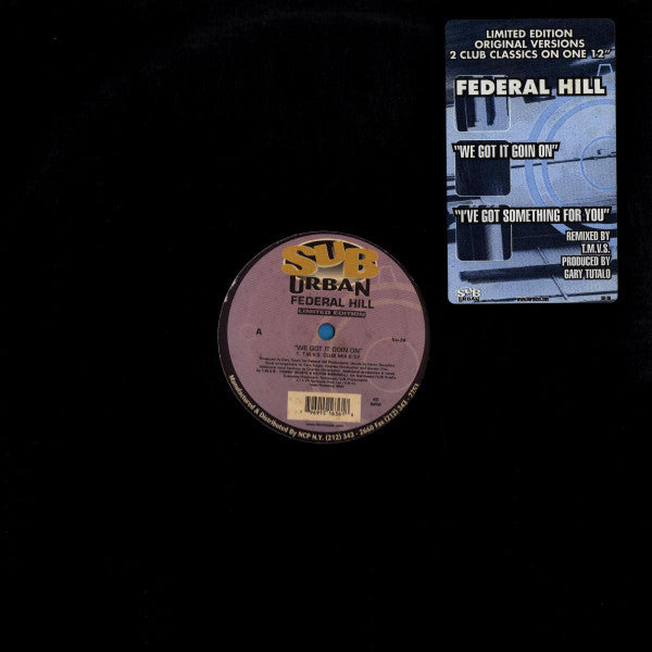 Federal Hill : We Got It Goin On / I've Got Something For You (12", Ltd)