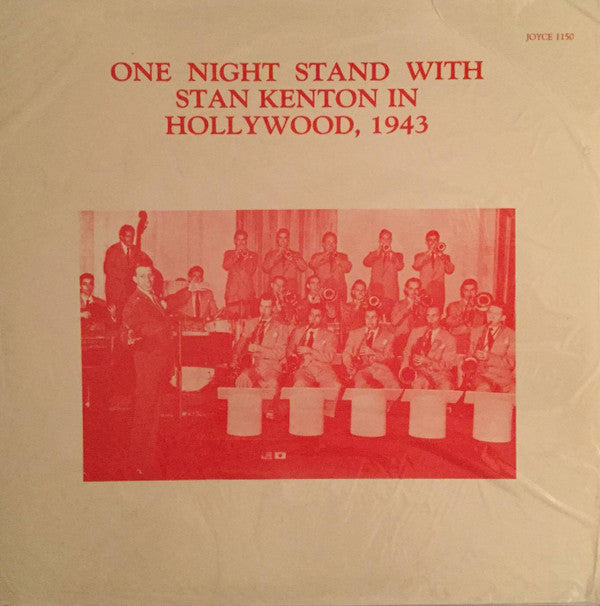 Stan Kenton : One Night Stand With Stan Kenton In Hollywood, 1943 (LP)