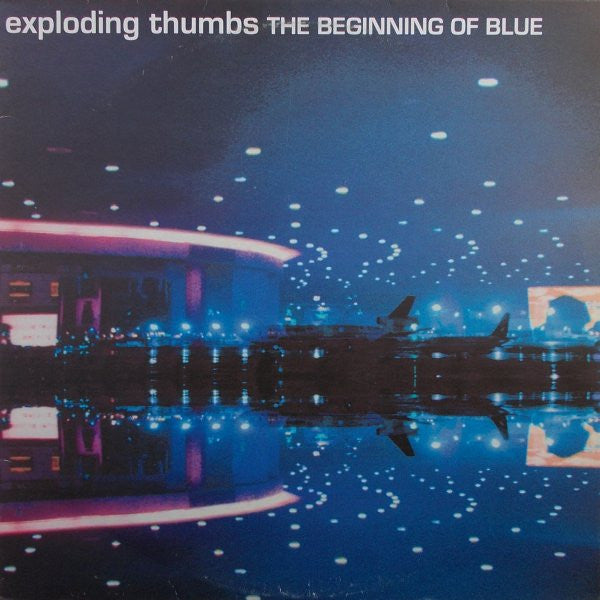 The Exploding Thumbs : The Beginning Of Blue (LP)