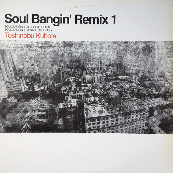Toshinobu Kubota : Soul Bangin' Remix 1 (12")