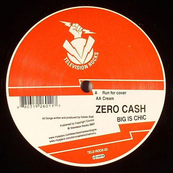 Zero Cash : Big Is Chic (12")