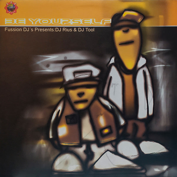 Fussion DJ's Presents DJ Rius & DJ Tool (2) : Be Yourself (12")