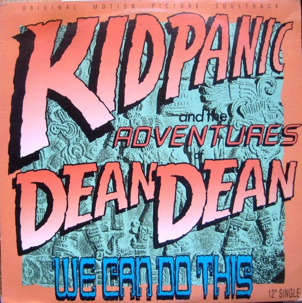 Kid Panic & The Adventures Of Dean Dean : We Can Do This (12", Promo)
